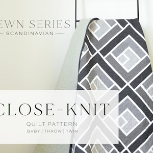 Close-Knit Quilt Pattern PDF Download | Modern Quilt Pattern