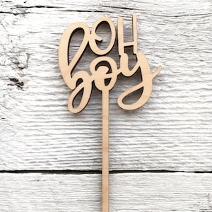 Cake Topper - Baby - Oh boy - Baby Shower - Baby Reveal - Laser Cut - Hand lettered - Wood - Boy - Party Decor - Baby Shower Decor