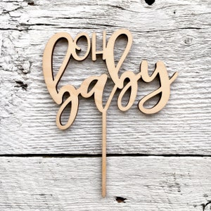 Cake Topper - Baby - Oh baby - Baby shower - Laser Cut - Hand lettered - Wood - Baby Shower Decor - Decorations