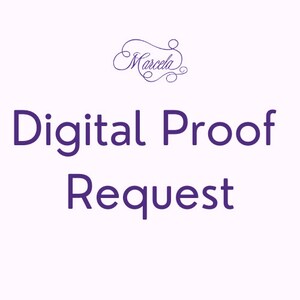 May include: Purple text on a white background reads "Digital Proof Request" with the word "Marcela" in a cursive font above the text.