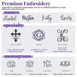 May include: A chart displaying Premium Embroidery options including names in script fonts, specialty designs like a split cross, royal crest, and split vine, and monograms in vine, geneva, fishtail, and upright styles with descriptive text labels.