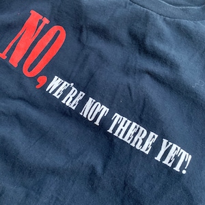 Vintage Parents No We’re Not There Yet T Shirt Size 2XL Quality Tennesee River Brand