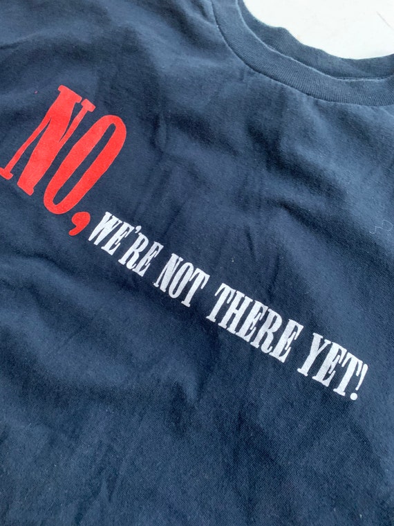 Vintage Parents No We’re Not There Yet T Shirt Siz
