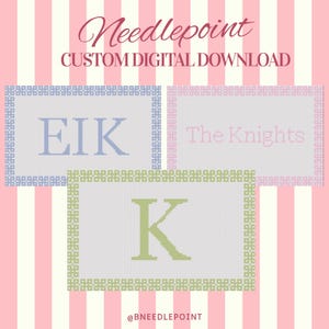 May include: Needlepoint custom digital download featuring three rectangular grid patterns. One displays the letters EIK in blue, one shows The Knights in pink, and one features a green letter K. Each has a decorative border and grid background.