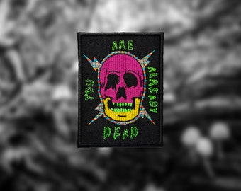 You Are Already Dead Sew-On Patch
