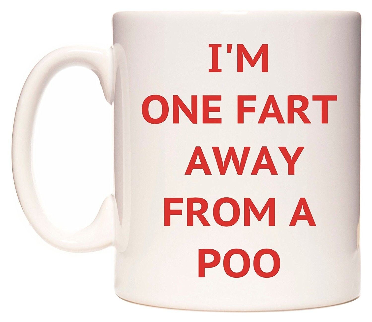I'm one fart away from a poo. funny mug Etsy