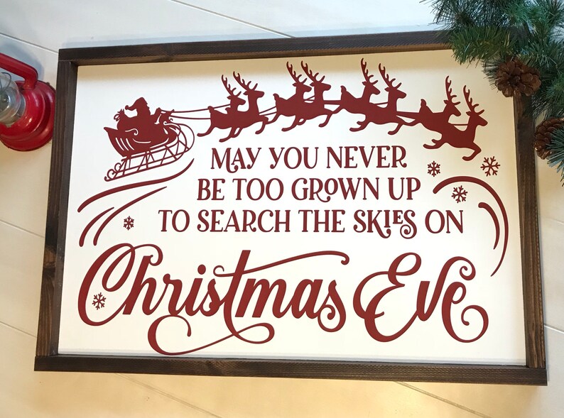 May You Never Be Too Grown Up To Search The Skies On Christmas | Etsy