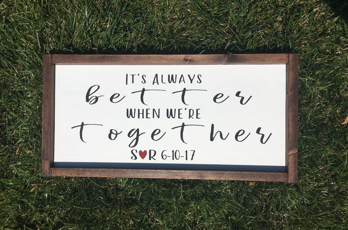 It s Always Better When We re Together Sign Wedding Etsy it-s-always-better-when-we-re-together-sign-wedding-etsy