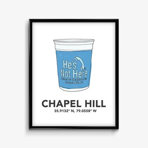 Chapel Hill He&#39;s Not Here Blue Cup Print, UNC Print, Hes Not Here, UNC Illustration, UNC Wall Art, Dorm Decor, Tar Heels, College Art