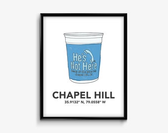 Chapel Hill He's Not Here Blue Cup Print, UNC Print, Hes Not Here, UNC Illustration, UNC Wall Art, Dorm Decor, Tar Heels, College Art