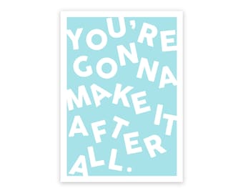 You're Gonna Make it After All 5x7 Mini Print, Office Decor, Desk Decor, Positive Quote, Daily Affirmation Art, Bold Bright Art, Pop Art