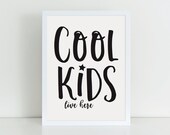 Cool Kids printable, Nursery printable, Nursery art, Monochrome print, Scandi style art, Printable quote, Playroom print, Newborn gift