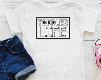Toddler Life Shirt: Funny Kids Graphic Tee