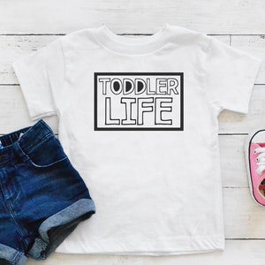 Toddler Life Shirt, Funny Toddler Shirt, Funny Boy Toddler Shirt, Funny Toddler Girl Shirt, Funny Kids Shirts, Trendy Toddler Shirts,