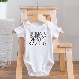 I'll Have a Bottle of the House White Onesie®, Hilarious Baby Onesies®, Gender Neutral Baby Gifts image 1