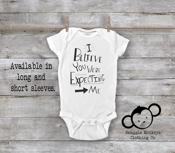 Baby Bodysuit I Believe You Were Expecting Me Baby Clothes for Infants