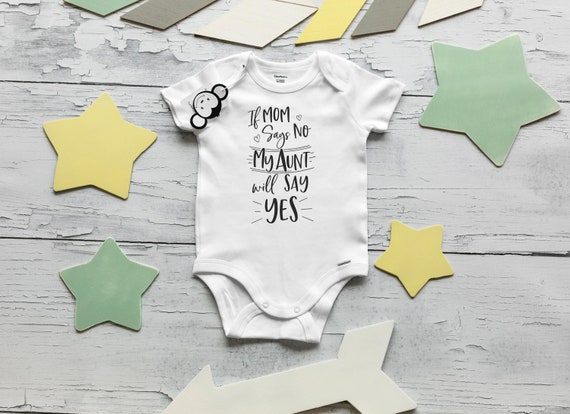 If Mom Says No Onesie®, Funny Baby Onesies®, Aunt Onesie®, Auntie Onesie®, My Aunt Loves Me Onesie®, Pregnancy Reveal, Aunt Baby Clothes