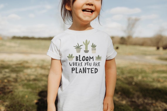 Bloom Where You are Planted Shirt, Cactus Toddler Shirt, Nature Kids Shirts, Toddler Gifts, Toddler Girl Shirts