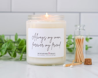 Mothers Day Gift from Daughter, Always My Mom, Forever My Friend Candle Gift for Mom, Birthday Gift for Mom from Daughter, Mom Candle Gift