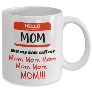 Mothers Day Gift, Funny Mug for Mom, Best Mom Ever Mug, Mommy Mug, Mama Tea Cup, Gift for Mom