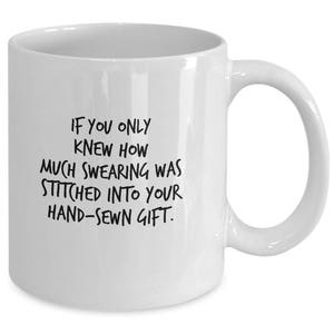 Funny Seamstress Mug: Hand-Sewn Gift, Quilting Humor image 2