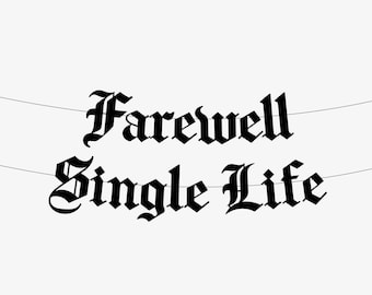 Farewell Single Life Banner, Goth Hen Party Decoration, Emo Bridal Shower Garland, Goth Engagement Bachelorette Party Stag RIP Single Life