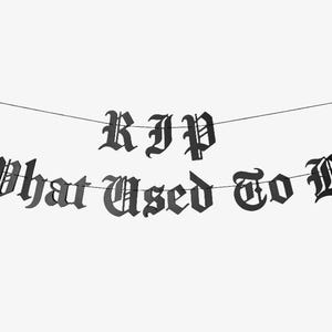 RIP Wat was een Blackletter gotische banner - gelukkige verjaardag, oud en nieuw, emo verjaardagsfeestje banner, begrafenis verjaardag banner, 30e verjaardag