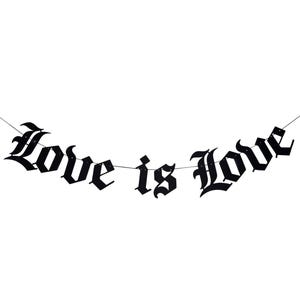 Love Is Love Old English Goth Banner, Gothic Blackletter Party Garland, LGBT Banner, Emo Decor, Goth Decor, Gay Goth Birthday