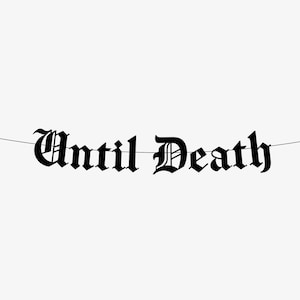 Until Death Banner, Gothic Wedding Party Decoration, Emo Decor, Goth Engagement Garland, Bridal Shower Mr Mrs