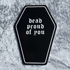 Goth Well Done-kaart, kistvorm gefeliciteerd, Dead Proud Of You, emo afstuderen alternatief Heavy Metal Gothic woordspeling geslaagd voor examens nieuwe baan