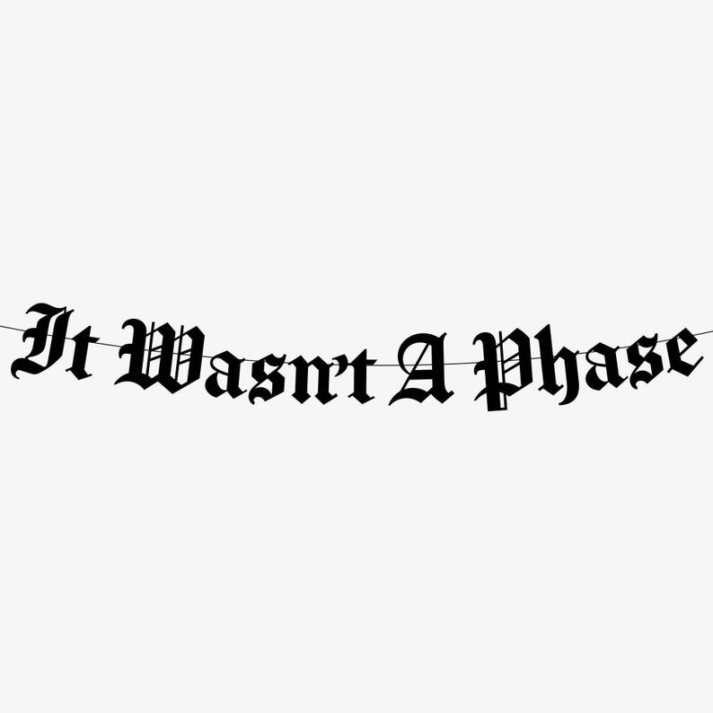 Es war keine Phase Elder Emo Banner, Es war keine Phase, Emo Decor, Emo Party, Goth Girlande, Szene Kid Pop Punk Emo Dies ist niemals Emo Forever For Life Bild 1