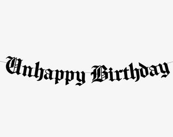 Unhappy Birthday Goth Banner - Happy Birthday Decoration, Gothic Blackletter Party Garland, Emo Birthday Party Banner, Thirtieth Funny