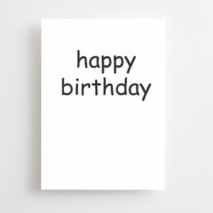 Slechte verjaardagskaart, grappige kaart, Comic Sans, cadeau grafisch ontwerper, eenvoudige monochrome gelukkige verjaardag