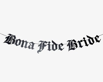 Bona Fide Bride Old English Goth Banner, Hen Party, Gothic Blackletter Garland, Emo Decor, Bachelorette Bridal Shower Wedding Engagement