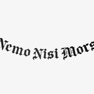 Nemo Nisi Mors Old English Banner, Gothic Emo Decor, Goth Halloween Wedding Banner Engagement Til Death Do Us Part Latin Love