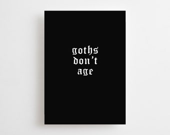 Goths Don’t Age Birthday Card, Gothic Birthday, Death To My Youth, Heavy Metal, Emo Funny Birthday Card, Alternative 30 40 Thirtieth