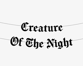 Creature Of The Night Old English Goth Banner, Gothic Blackletter Garland, Horror Movie Night Decoration, Halloween Party Decor Rocky Horror