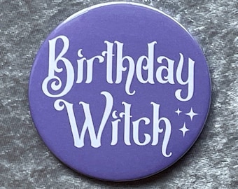 Large Birthday Witch Button Badge, Magic Birthday Party, Witchy Birthday Badge, Wizard, Wicca XL Giant Alternative Magical Cute