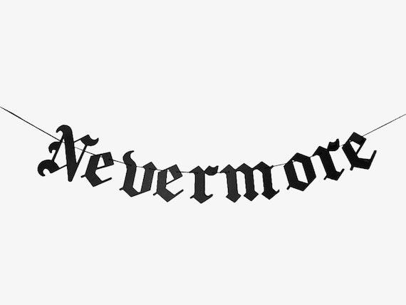 Nevermore Gothic Poetry Banner, The Raven Edgar Allan Poe Quote Wall Art, Blackletter Garland, Emo Goth Decor, Goth Decor Print