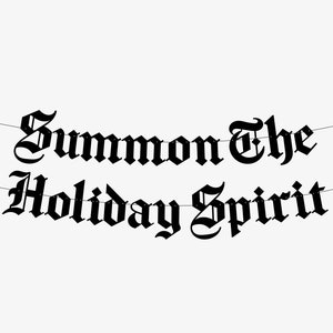Summon The Holiday Spirit Old English Goth Banner, Gothic Christmas Decoration, Alternative Christmas, Emo Horror Christmas Party Decor