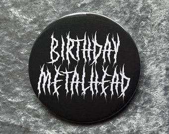 Heavy Metal Birthday Button Badge, Emo It’s My Birthday, Birthday Party, Goth Emo Alternative Birthday Button, Birthday Metalhead, Gift