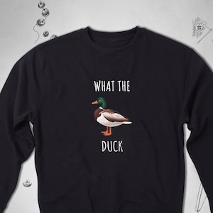 Duck sweatshirt sweater Aesthetic Graphic Design Trendy Funny Bird Animal Saying What the Duck Crewneck sweater Gift idea