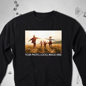Custom sweatshirt Trendy graphic design with photo logo image Personalized picture crewneck sweatshirt for women Customizable gift idea