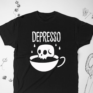 Coffee shirt tshirt t shirt tee Goth Graphic Design shirt Funny Emo Skull with Depression Edgy Gothic Unisex shirt Gift idea