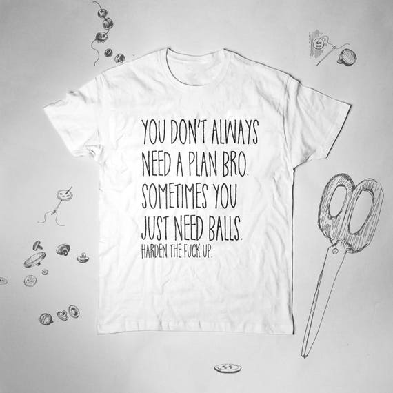 harden up t shirt