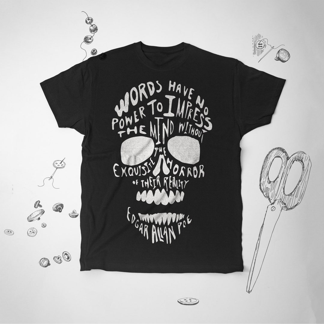 Skull Tshirt Edgar Allan Poe Quote Shirt Men Skull Tee Shirt
