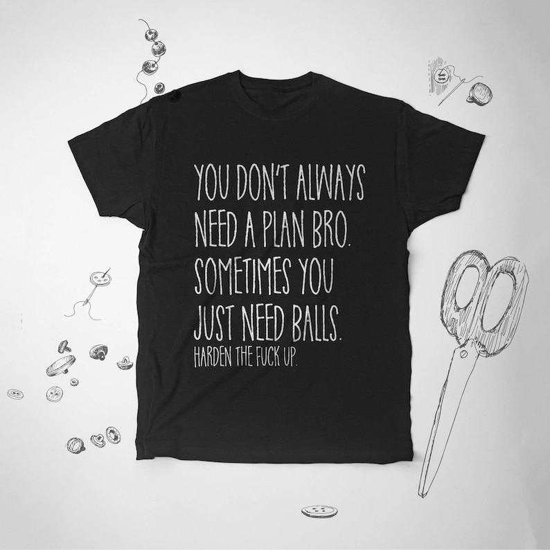 Harden the Fuck Up Cool t shirt with Saying from Bro tshirt Gift for him tshirt Sayings for Men Inspiration shirt Quote shirt Cool tee 146 image 1