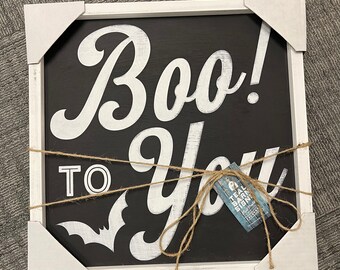 Ready to Ship - BOO to You Halloween Sign Bats Hand Painted Framed Wood -- Farmhouse Style Decor