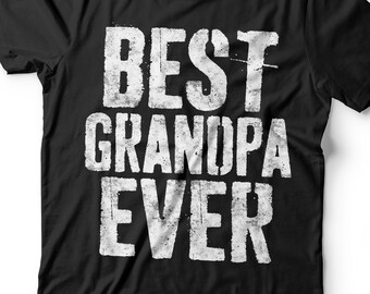 Best Grandpa Ever T-Shirt - Funny Mens Distressed Papa Dad Shirt - Vintage Best Grandpa Ever TShirt for Birthday Father's Day Christmas