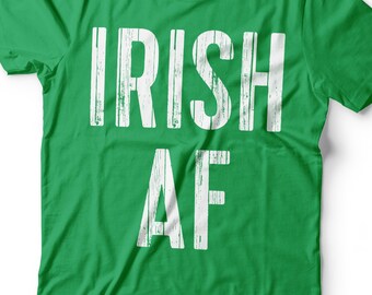 Irish AF T-Shirt - Unisex Funny Mens Distressed Irish Shirt - Vintage Green Irish TShirt Gift for St Patrick's Day 2026